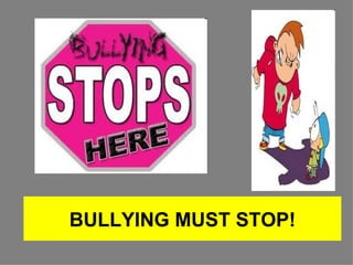 BULLYING MUST STOP! 