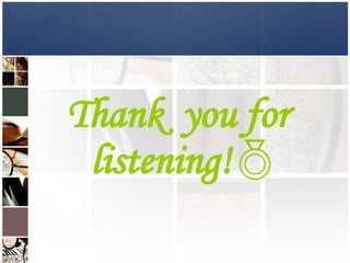 Thank you for
listening!
 