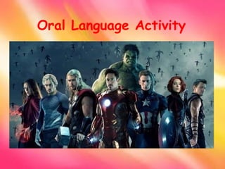 Oral Language Activity
 