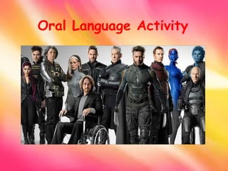 Oral Language Activity
 