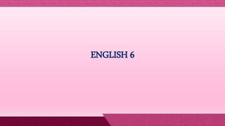 ENGLISH 6
 