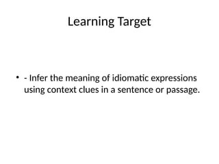 English6_Idioms_Learning activity sheet for Grade 6 leaners | PPTX