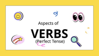 Englsih 6 Quarter 2: Tenses of Verbs.pptx