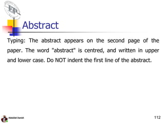 Abstract
Typing: The abstract appears on the second page of the
paper. The word "abstract" is centred, and written in upper
and lower case. Do NOT indent the first line of the abstract.
112
 