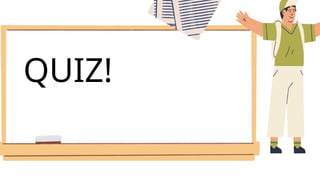 QUIZ!
 