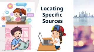 ENGLISH 7 Locating Specific Sources.pptx