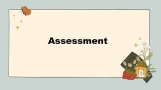 Assessment
 