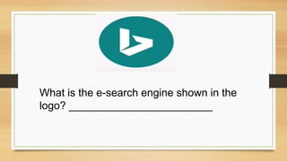 What is the e-search engine shown in the
logo? ________________________
 