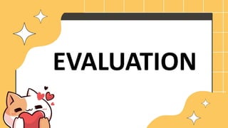 EVALUATION
 