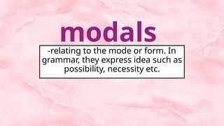 Moda In English ENGLISH 8 2nd quarter use moda verbs nouns and adverbs approximately | PPTX