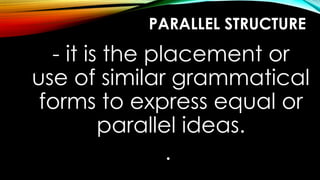 English_Quarter 3 Module 6, Using Parallel Structure | PPTX