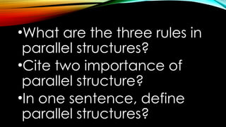 English_Quarter 3 Module 6, Using Parallel Structure | PPTX