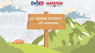 LESSON ACTIVITY
(25 minutes)
04
 