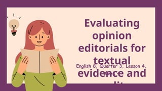English 8 quarter three week four ( Evaluating opinion editorials for ...
