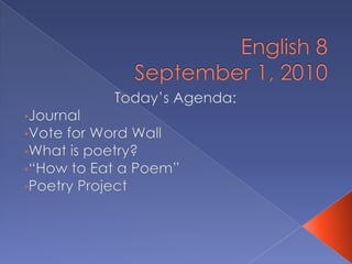 English 8September 1, 2010 Today’s Agenda: ,[object Object]