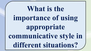 Grade 9 English Lesson: Communicative Styles | PPTX