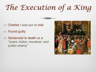 Cavaliers & RoundheadsCavaliers = Supporters of King Charles IWealthy noblesWore plumed hatsFashionably long hairWell trained in dueling & warfareExpected a quick win