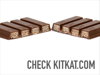 CHECK KITKAT.COM
 
