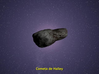 Cometa de HalleyCometa de Halley
 