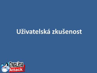 Uživatelská zkušenost
 