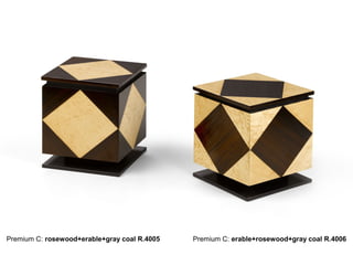 Premium C: rosewood+erable+gray coal R.4005   Premium C: erable+rosewood+gray coal R.4006
 