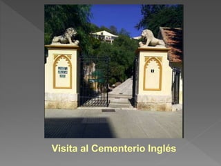 Visita al Cementerio Inglés
 