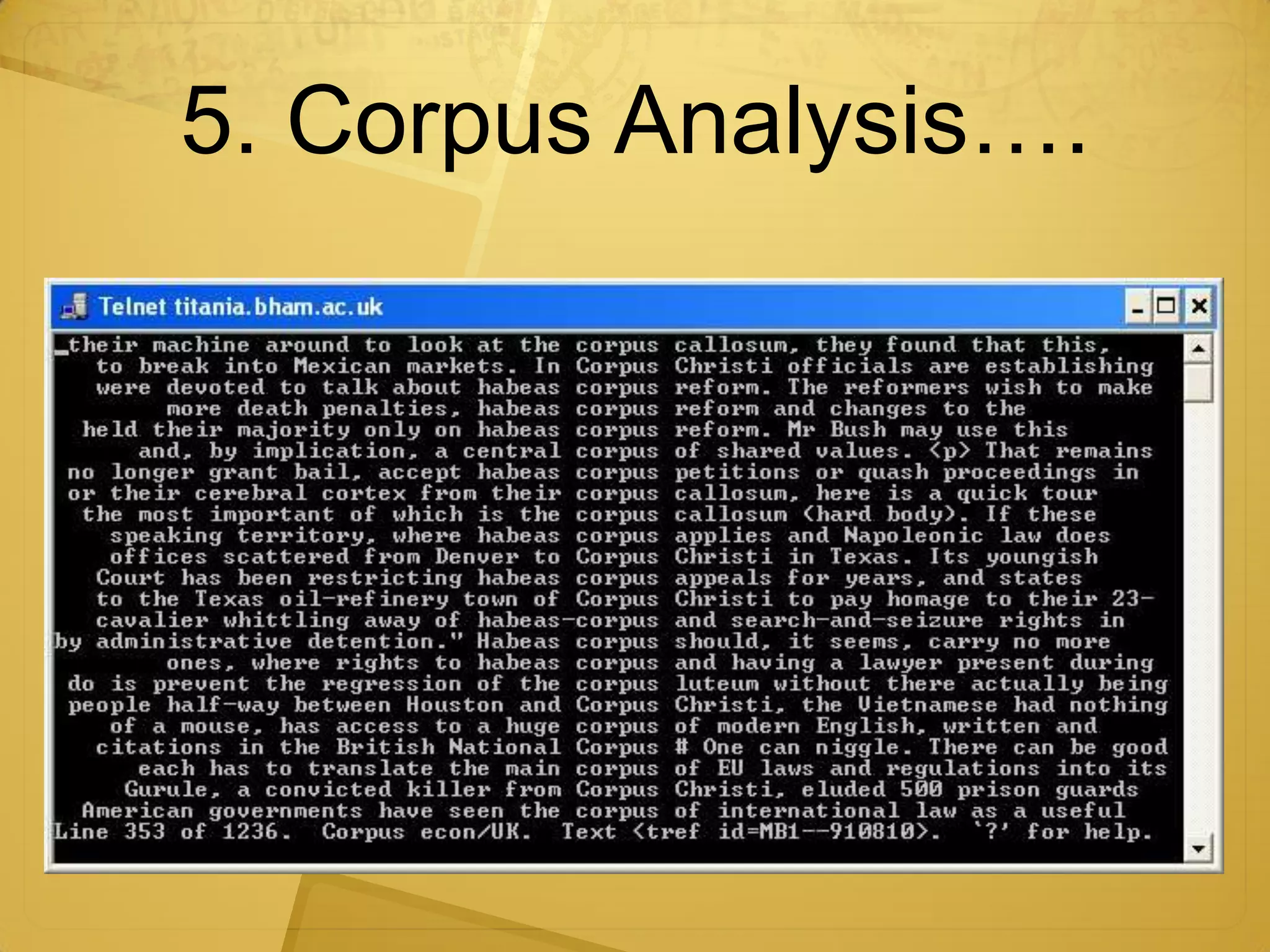 5. Corpus Analysis….
 