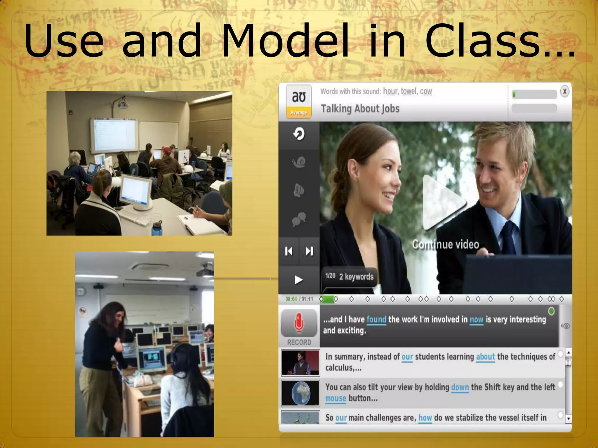 Use and Model in Class…
 