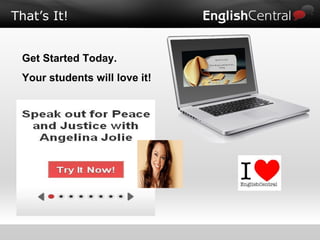 That’s It! Get Started Today.  Your students will love it!   