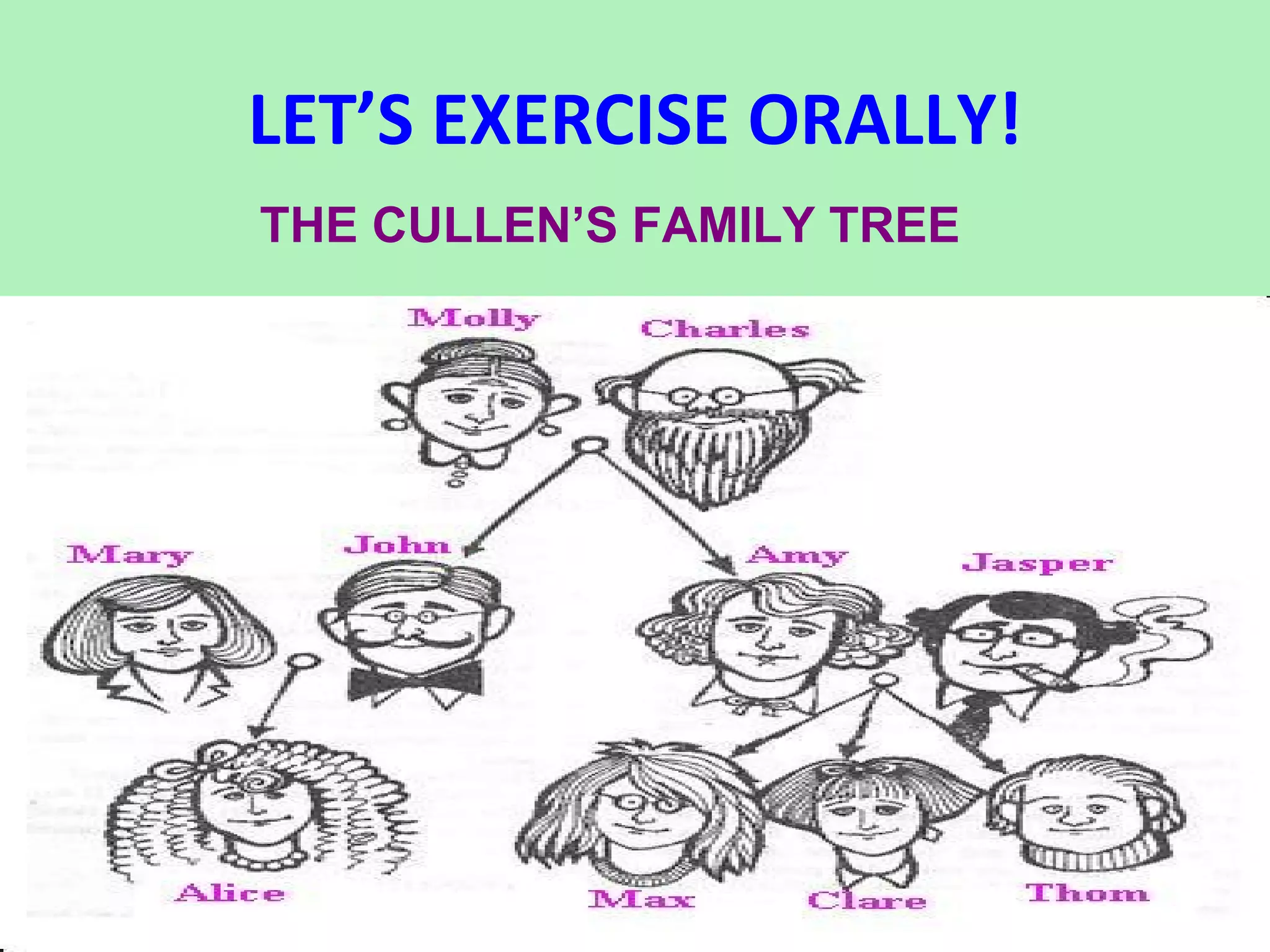 LET’S EXERCISE ORALLY! THE CULLEN’S FAMILY TREE