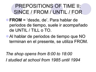 PRESENT PERFECT
 Estructura en afirmación:
 Subject + have / has + past participle…
I have worked here six years.
It has rained a lot this winter.
 Estructura en negación:
 Subject + have / has not + past participle…
I have not (haven’t) read the newspaper.
He hasn’t come to visit us this year.

 