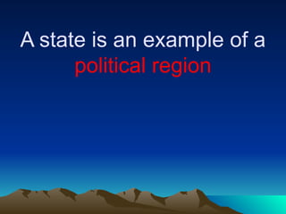 Political Region Example ENGLISH CLASS I REGIONS OF THE UNITED STATES..pptx
