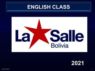 30/05/2023 1
ENGLISH CLASS
2021
 