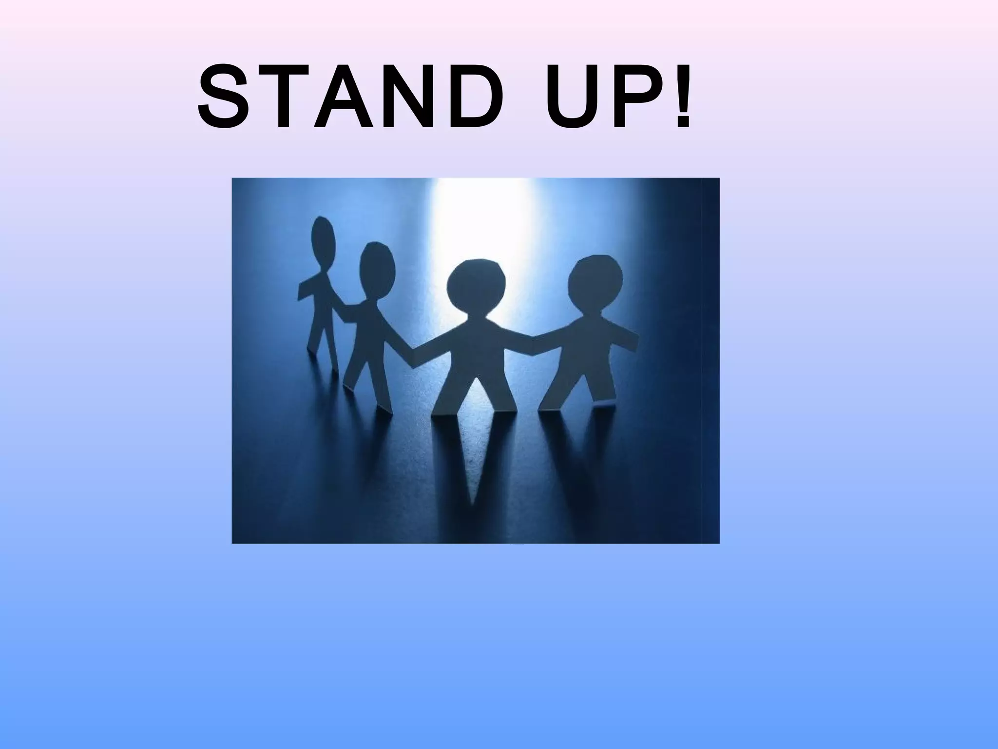 STAND UP!