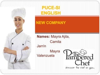 Names: Mayra Ajila,
Camila
Jarrín
Mayra
Valenzuela
 