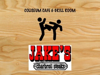 COLISEUM CAFE & GRILL ROOM
 
