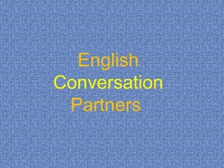 English  Conversation  Partners  