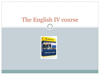 The English IV course 
