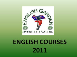 ENGLISH COURSES 2011 