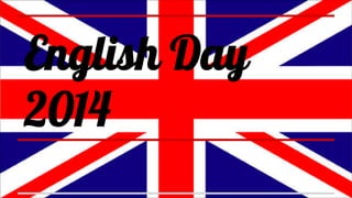 English Day
2014
 