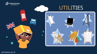 UTILITIES
primakara.ac.id
 