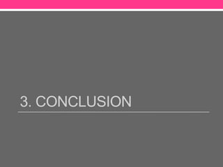 3. CONCLUSION
 