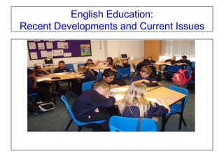 English Education:
Recent Developments and Current Issues
 