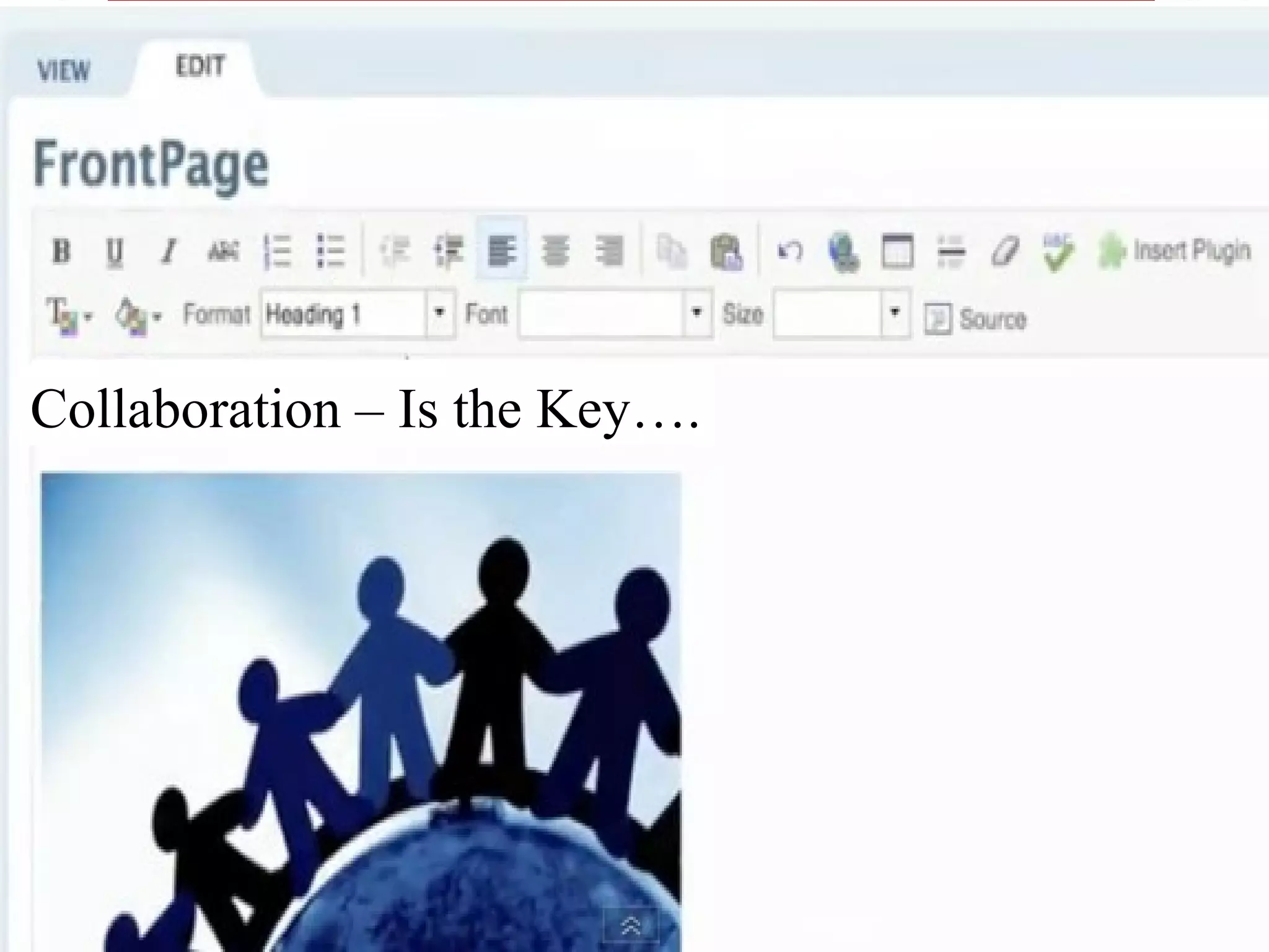 Collaboration – Is the Key…. 