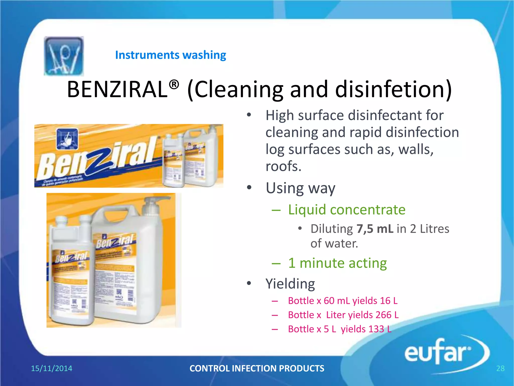 05/01/2017 CONTROL INFECTION PRODUCTS 28
ACCESSORIES
Surgical soap dispenser
Quantofix: glutaraldehyde Tester Wipes to apply
Eucida Advanced
Key steps Manual for
control infection
 