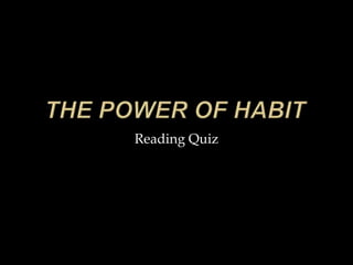 Reading Quiz

 