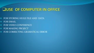 use of computer | PPT