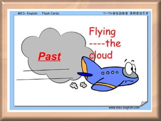 Flying ----the cloud Past 