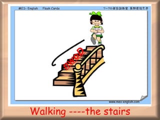 Walking ----the stairs nwoD 