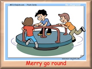 Merry go round 